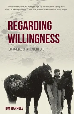 Despre bunăvoință: Cronicile unei vieți tensionate - Regarding Willingness: Chronicles of a Fraught Life