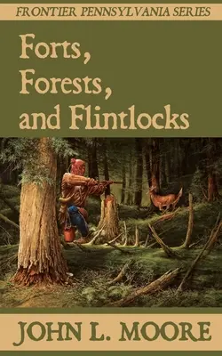 Fortărețe, păduri și cremene - Forts, Forests, and Flintlocks