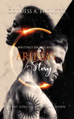 Scrieri pe perete: Povestea lui Arlissa - Writings on the Wall: Arlissa's Story