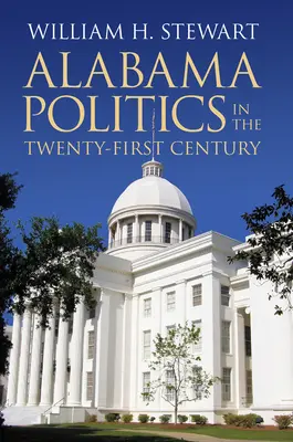 Politica din Alabama în secolul XXI (Alabama Politics in the Twenty-First Century) - Alabama Politics in the Twenty-First Century