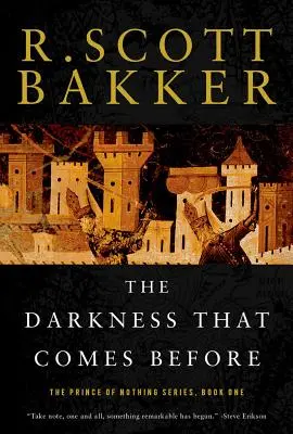 Întunericul care vine înainte: Prințul nimicului, Cartea întâi - The Darkness That Comes Before: The Prince of Nothing, Book One