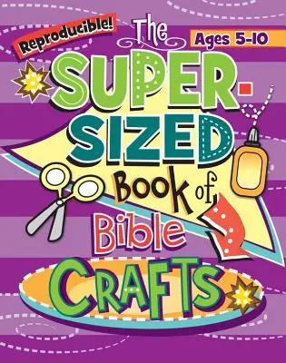 Kidz: Cartea Super-Sized a meșteșugurilor biblice - Kidz: Super-Sized Book of Bible Crafts