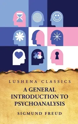 O introducere generală în psihanaliză - A General Introduction to Psychoanalysis