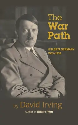 Calea războiului: Germania lui Hitler 1933-1939: Germania lui Hitler 1933-1939 - The War Path: Hitler's Germany 1933-1939: Hitler's Germany 1933-1939