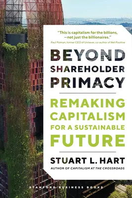 Dincolo de primatul acționarilor: Refacerea capitalismului pentru un viitor durabil - Beyond Shareholder Primacy: Remaking Capitalism for a Sustainable Future