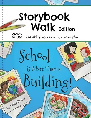 Școala este mai mult decât o clădire: Storybook Walk Edition - School is More Than a Building: Storybook Walk Edition