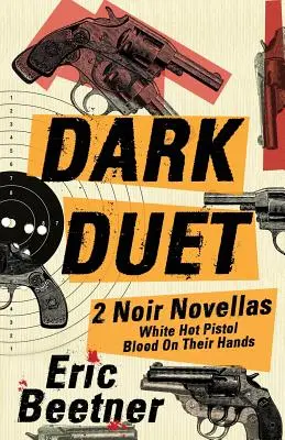 Duet întunecat: Două romane noir - Dark Duet: Two Noir Novellas