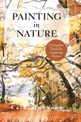 Ghidul Sierra Club pentru pictura în natură - The Sierra Club Guide to Painting in Nature