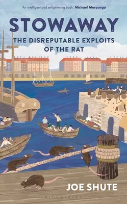 Stowaway: Exploatările dezonorante ale șobolanului: The Disreputable Exploits of the Rat - Stowaway: The Disreputable Exploits of the Rat