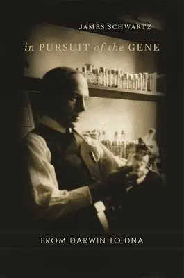În căutarea genei: de la Darwin la ADN - In Pursuit of the Gene: From Darwin to DNA