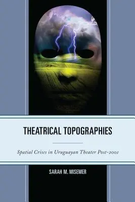 Topografii teatrale: Crize spațiale în teatrul uruguayan după 2001 - Theatrical Topographies: Spatial Crises in Uruguayan Theater Post-2001