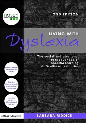 Trăind cu dislexia: Consecințele sociale și emoționale ale dificultăților/ dizabilităților specifice de învățare - Living With Dyslexia: The social and emotional consequences of specific learning difficulties/disabilities
