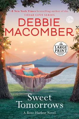 Mâine dulci: Un roman Rose Harbor - Sweet Tomorrows: A Rose Harbor Novel
