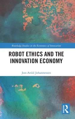 Etica roboților și economia inovației - Robot Ethics and the Innovation Economy
