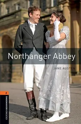 Biblioteca Oxford Bookworms: Nivelul 2:: Northanger Abbey - Oxford Bookworms Library: Level 2:: Northanger Abbey