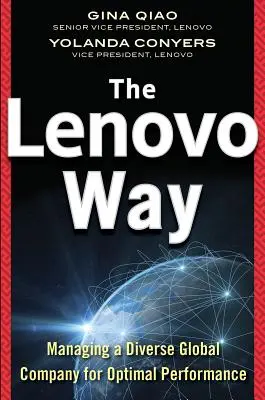 The Lenovo Way: Gestionarea unei companii globale diverse pentru o performanță optimă - The Lenovo Way: Managing a Diverse Global Company for Optimal Performance
