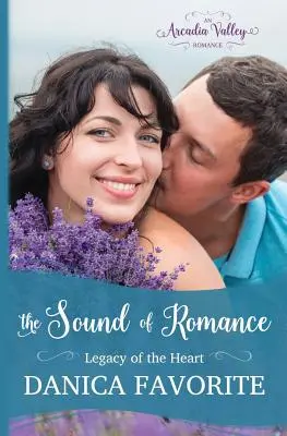 The Sound of Romance: Moștenirea inimii Cartea a doua - The Sound of Romance: Legacy of the Heart Book Two