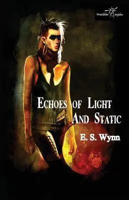 Ecouri de lumină și statică - Echoes of Light and Static