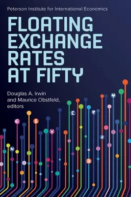 Cursuri de schimb flotante la 50 de ani - Floating Exchange Rates at Fifty