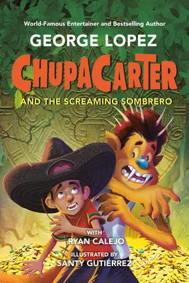 Chupacarter și Sombrero-ul țipător - Chupacarter and the Screaming Sombrero