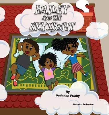 Hailey și luminatorul - Hailey and the Skylight