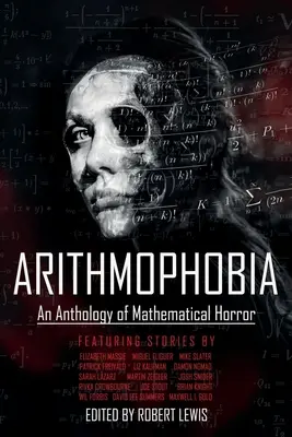 Aritmofobie: O antologie a ororii matematice - Arithmophobia: An Anthology of Mathematical Horror