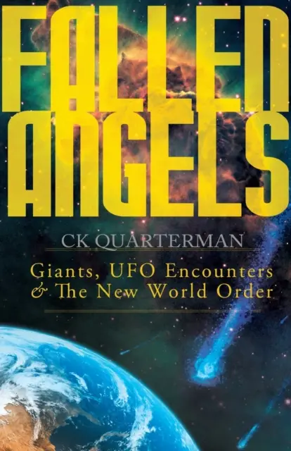Îngeri căzuți: Giganți, întâlniri OZN și noua ordine mondială - Fallen Angels: Giants, UFO Encounters and The New World Order