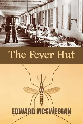 Cabana febrei - The Fever Hut