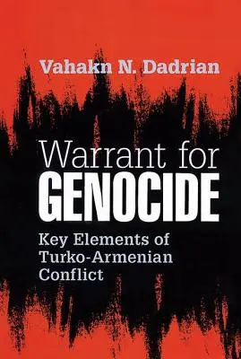 Mandat pentru genocid: Elementele-cheie ale conflictului turco-armean - Warrant for Genocide: Key Elements of Turko-Armenian Conflict