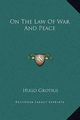Despre legea războiului și a păcii - On the Law of War and Peace