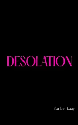 Dezolarea - Desolation