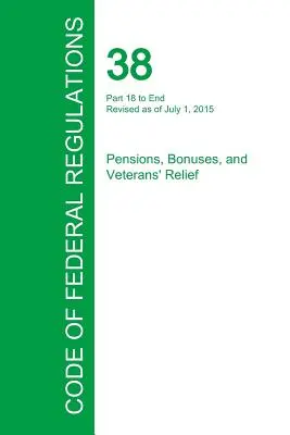 Codul de reglementări federale, titlul 38, volumul 2, 1 iulie 2015 - Code of Federal Regulations Title 38, Volume 2, July 1, 2015