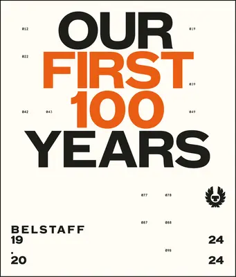 Belstaff: Primii noștri 100 de ani - Belstaff: Our First 100 Years