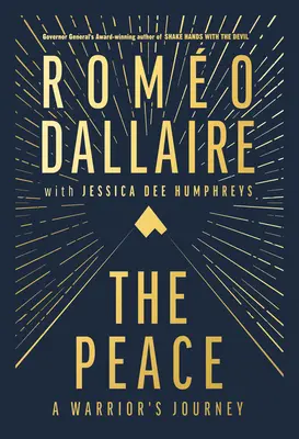 Pacea: Călătoria unui războinic - The Peace: A Warrior's Journey