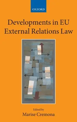 Evoluții în legislația UE privind relațiile externe - Developments in EU External Relations Law