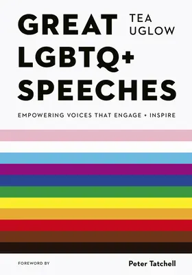 Mari discursuri LGBTQ+: Voci împuternicitoare care implică și inspiră - Great LGBTQ+ Speeches: Empowering Voices That Engage and Inspire