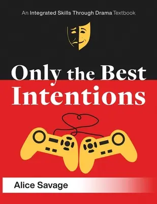 Doar cele mai bune intenții: A Modern Romance Between a Guy, a Girl, and a Game - Only the Best Intentions: A Modern Romance Between a Guy, a Girl, and a Game