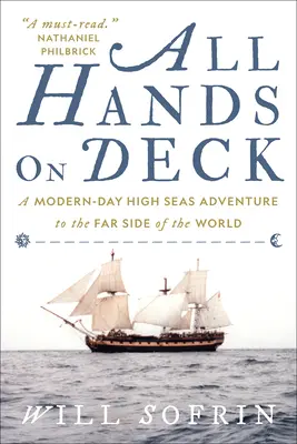 All Hands on Deck: O aventură modernă în largul mării spre celălalt capăt al lumii - All Hands on Deck: A Modern-Day High Seas Adventure to the Far Side of the World