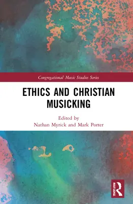 Etica și muzica creștină - Ethics and Christian Musicking