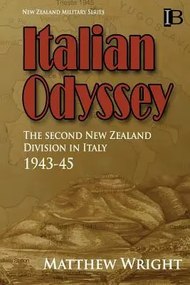 Odiseea italiană: A doua divizie neozeelandeză în Italia 1943-1945 - Italian Odyssey: The Second New Zealand Division in Italy 1943-45