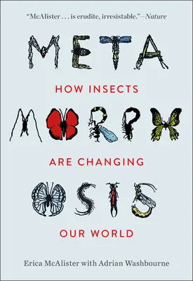 Metamorfoza: Cum ne schimbă insectele lumea - Metamorphosis: How Insects Are Changing Our World