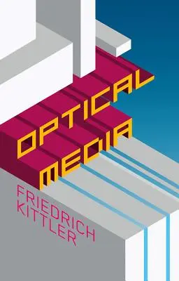 Medii optice: Prelegerile de la Berlin 1999 - Optical Media: Berlin Lectures 1999