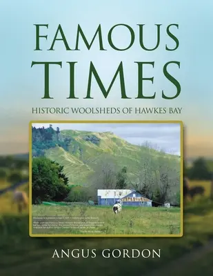 Timpuri faimoase: Șantierele istorice de lână din Hawkes Bay - Famous Times: Historic Woolsheds of Hawkes Bay