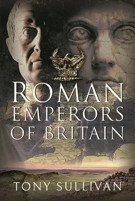 Împărații romani ai Marii Britanii - The Roman Emperors of Britain