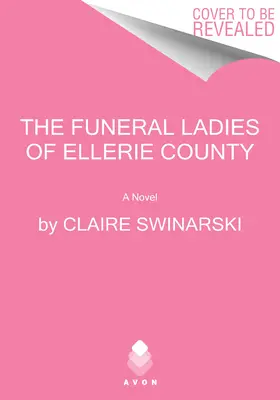Doamnele funerare din comitatul Ellerie - The Funeral Ladies of Ellerie County