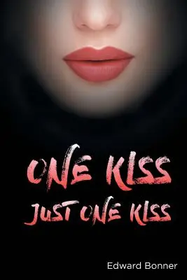 Un sărut: Doar un sărut - One Kiss: Just One Kiss