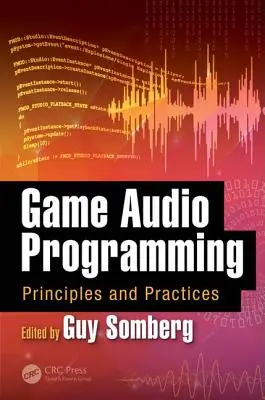 Programarea audio a jocurilor: Principii și practici - Game Audio Programming: Principles and Practices