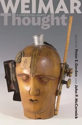 Gândirea de la Weimar - O istorie critică - Weimar Thought - A Critical History