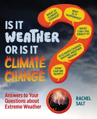 Este vremea sau sunt schimbările climatice?: Răspunsuri la întrebările dumneavoastră despre fenomenele meteorologice extreme - Is It Weather or Is It Climate Change?: Answers to Your Questions about Extreme Weather