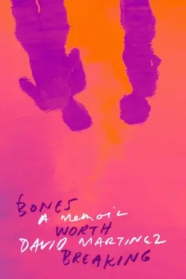 Oase care merită rupte: O carte de memorii - Bones Worth Breaking: A Memoir